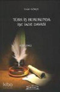 Türk İş Hukukunda İşe İade