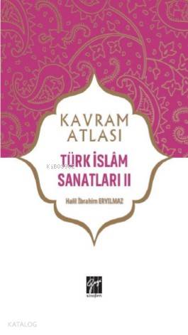 Türk İslâm Sanatları II