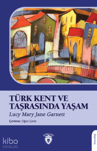 Türk Kent ve Taşrasında Yaşam