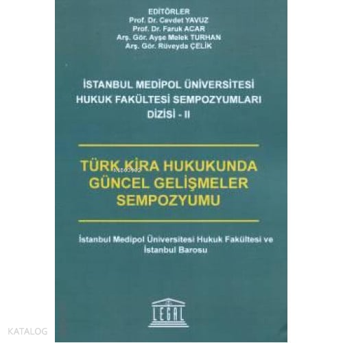 Türk Kira Hukukunda Güncel Gelişmeler Sempozyumu