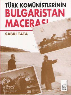 Türk Komünistlerinin Bulgaristan Macerası