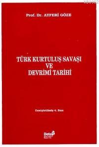 Türk Kurtuluş Savaşı ve Devrimi Tarihi