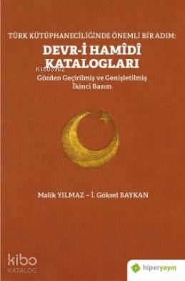 Türk Kütüphaneciliğinde Önemli Bir Adım: Devr-i Hamidi Katalogları