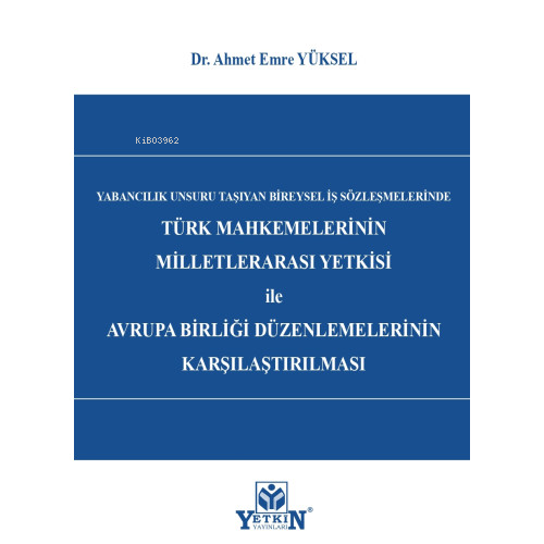 Türk Mahkemelerinin Milletlerarası Yetkisi ile Avrupa Birliği Düzenlem