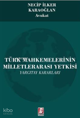 Türk Mahkemelerinin Milletlerarası Yetkisi