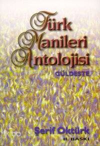 Türk Manileri Antolojisi - Güldeste