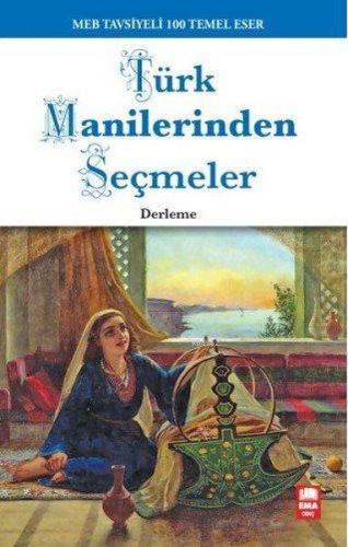 Türk Manilerinden Seçmeler; 100 Temel Eser