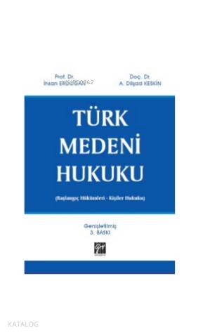 Türk Medeni Hukuku (Başlangıç Hükümleri - Kişiler Hukuku)