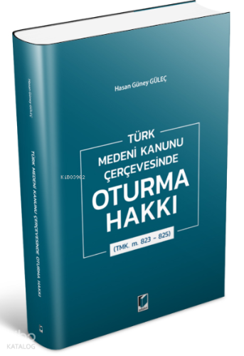 Türk Medeni Kanunu Çerçevesinde Oturma Hakkı