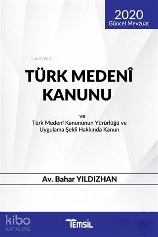 Türk Medeni Kanunu ve Türk Medeni Kanununun Yürürlüğü ve Uygulama Şekli Hakkında Kanun