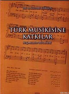 Türk Musikisine Katkılar Seçmeler - Kitapiks.com
