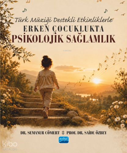 Türk Müziği Destekli Etkinliklerle Erken Çocuklukta Psikolojik Sağlaml