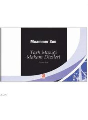 Türk Müziği Makam Dizileri; Piyano İçin - Kitapiks.com