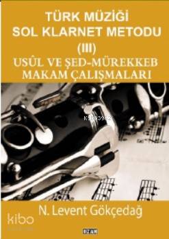 Türk Müziği Sol Klarnet Metodu 3 Usul ve Şed - Mürekkeb Makam Çalışmam