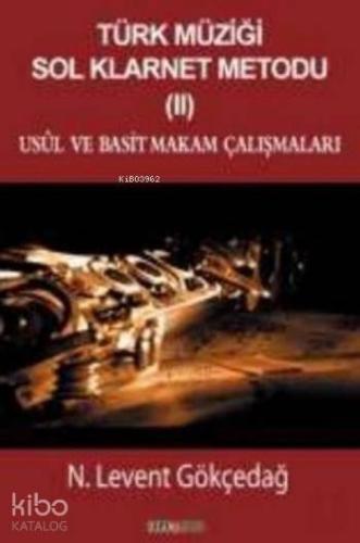 Türk Müziği Sol Klarnet Metodu II Usul ve Basit Makam Çalışmaları - Ki
