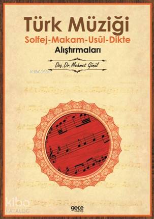Türk Müziği; Solfej-Makam-Usül-Dikte Alıştırmaları