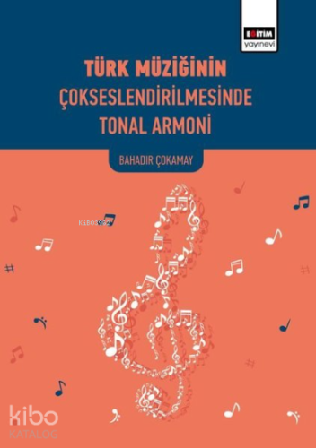 Türk Müziğinin Çok Seslendirilmesinde Tonal Armoni
