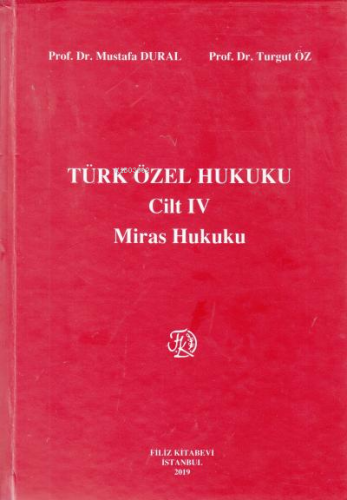 Türk Özel Hukuku Cilt IV Miras Hukuku - Kitapiks.com
