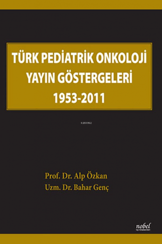 Türk Pediatrik Onkoloji Yayın Göstergeleri - Kitapiks.com