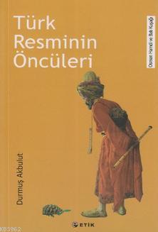 Türk Resminin Öncüleri
