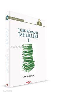 Türk Romanı Tahlilleri 1