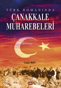 Türk Romanında Çanakkale Muharebeleri - Kitapiks.com