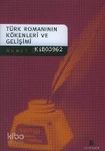 Türk Romanının Kökenleri ve Gelişimi