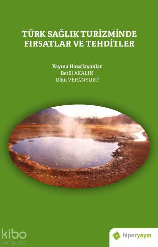 Türk Sağlık Turizminde Fırsatlar ve Tehditler