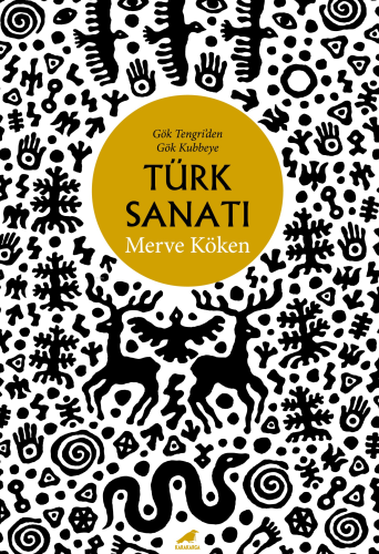 Türk Sanatı;Gök Tengri'den Gök Kubbeye