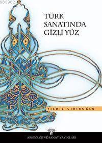 Türk Sanatında Gizli Yüz