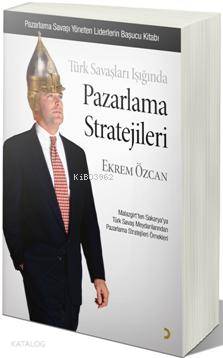 Türk Savaşları Işığında| Pazarlama Stratejileri