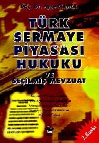 Türk Sermaye Piyasası Hukuku ve Seçilmiş Mevzuat - Kitapiks.com