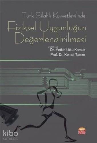 Türk Silahlı Kuvvetleri'nde Fiziksel Uygunluğun Değerlendirilmesi