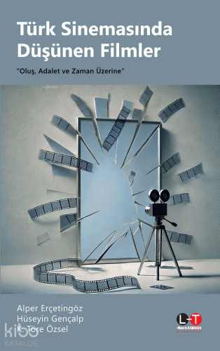 Türk Sinemasında Düşünen Filmler ;Oluş, Adalet ve Zaman Üzerine - Kita