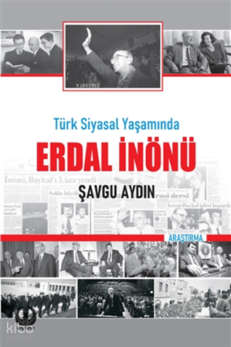 Türk Siyasal Yaşamında Erdal İnönü