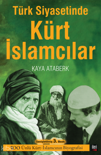 Türk Siyasetinde Kürt İslamcılar;500 Ünlü Kürt-İslamcının Biyografisi