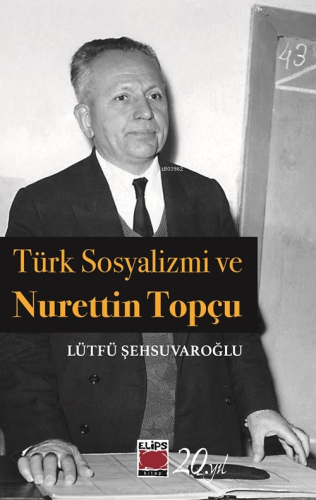 Türk Sosyalizmi ve Nurettin Topçu - Kitapiks.com