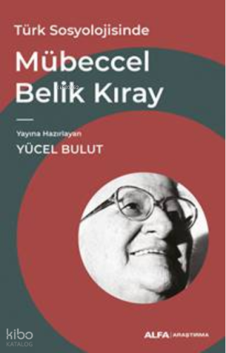 Türk Sosyolojisinde;;Mübeccel Belik Kıray