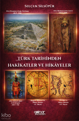 Türk Tarihinden Hakikatler ve Hikâyeler