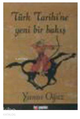 Türk Tarihine Yeni Bir Bakış