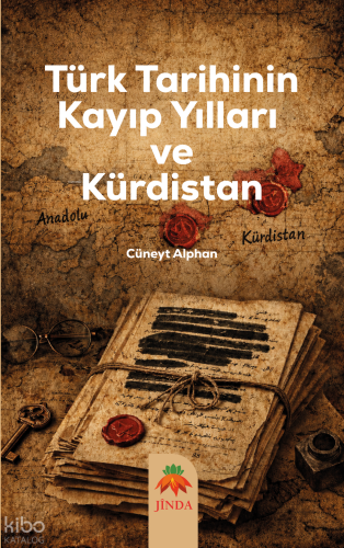 Türk Tarihinin Kayıp Yılları ve Kürdistan