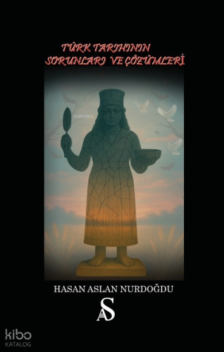 Türk Tarihinin Sorunları ve Çözümleri