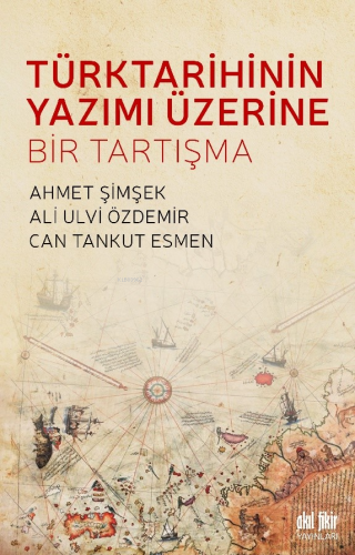 Türk Tarihinin Yazımı Üzerine Bir Tartışma - Kitapiks.com