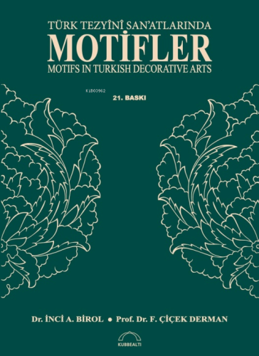 Türk Tezyini Sanatlarında Motifler;Motifs in Turkish Decorative Arts