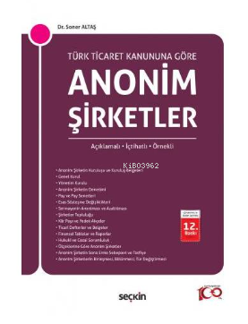 Türk Ticaret Kanun'na Göre Anonim Şirketler(Açıklamalı, İçtihatlı, Örn