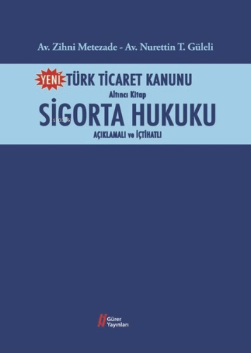 Türk Ticaret Kanunu Altıncı Kitap;Sigorta Hukuku