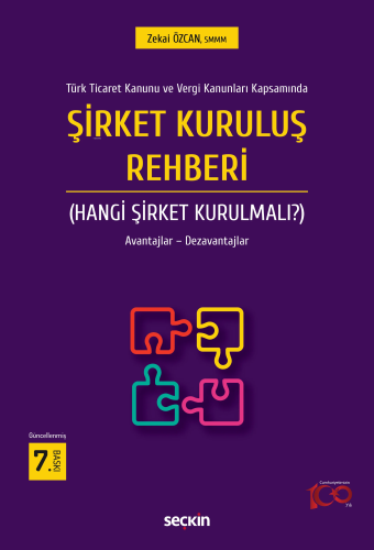 Türk Ticaret Kanunu ve Vergi Kanunları Kapsamında Şirket Kuruluş Rehbe