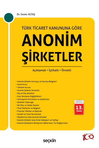 Türk Ticaret Kanunu'na Göre Anonim Şirketler;Açıklamalı – İçtihatlı – 