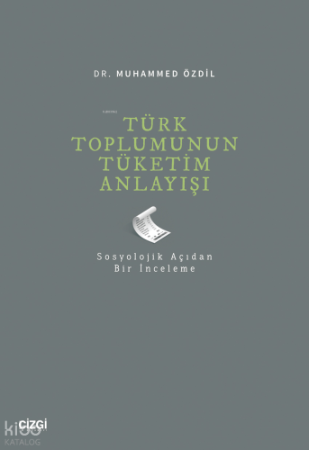 Türk Toplumunun Tüketim Anlayışı (Sosyolojik Açıdan Bir İnceleme)