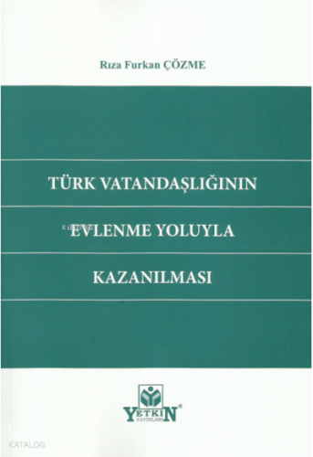 Türk Vatandaşlığının Evlenme Yoluyla Kazanılması